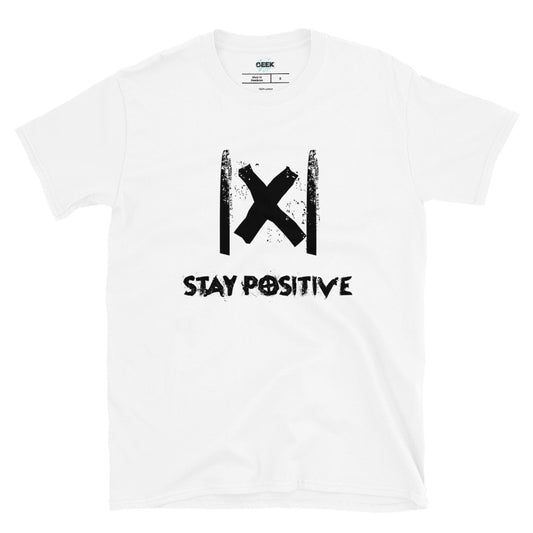 Stay Positive Unisex T-Shirt